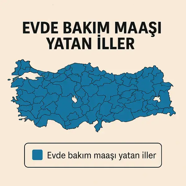 Eylül 2025 Evde Bakım Maaşı Yatan İller
